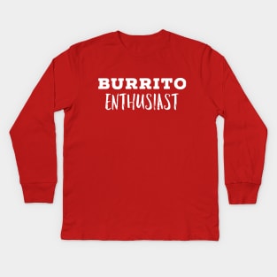 Burrito Enthusiast Kids Long Sleeve T-Shirt